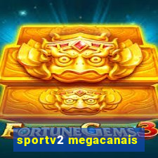 sportv2 megacanais